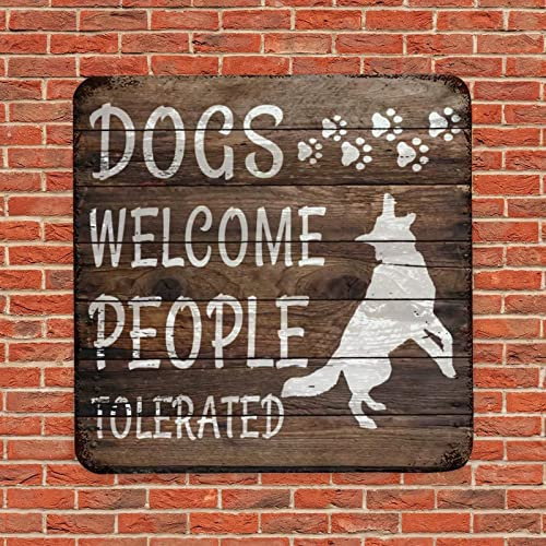 Funny Pet Dog Metal Sign Dogs Welcome People Tolerated Vintage Dog Welcome Sign Nostalgic Wall Dog Sign Retro Metal Poster for Cottage Patio Home Decor 10 Inch