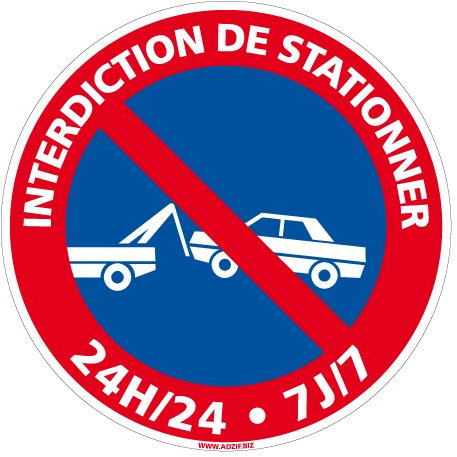 Adhésif - Interdiction de Stationner 24H/24 7J/7 - Diamètre 250 mm - Protection Anti-UV