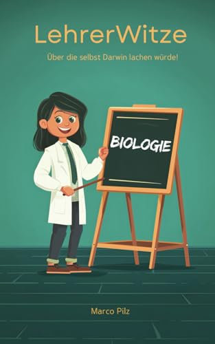 LehrerWitze - Biologie - Über die selbst Darwin schmunzeln würde!