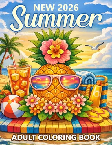New 2026 Summer Adult Coloring Book: Relax, Easy and Fun Summer-Themed Large Print Coloring Pages For Adults and Seniors I 2026 New Beautiful Summer Coloring Book