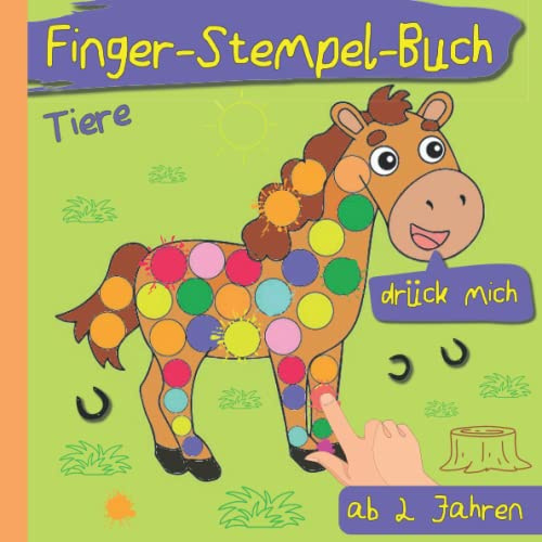 Fingerstempelbuch Tiere Ab 2 Jahren:: Fingerstempeln, Malen und Bastel / Das lustige Fingerstempel Buch für Kinder - Bastelbuch für Jungen und Mädchen - Fingerfarben machen Spaß