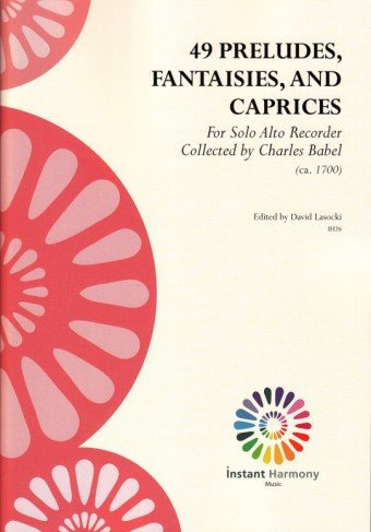 49 Preludes, Fantaisies, and Caprices for Solo Alto Recorder | für Altblockflöte solo (Spielpartitur)