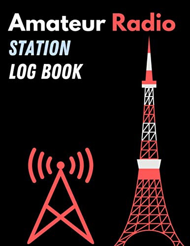 Amateur Radio Station Log Book: HAM Radio Log Book;HAM Radio Operator Station Log Book | 120 pages, 8,5x11 ;Radio-Wave Frequency & Power Test Logbook