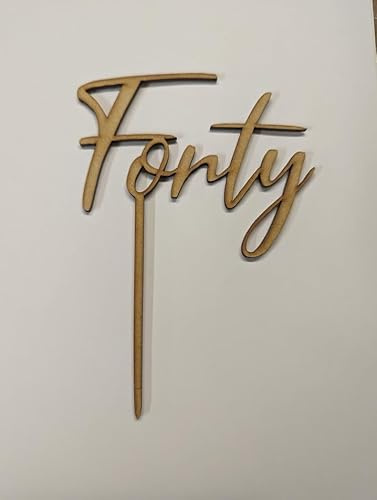 Forty Wooden Birthday Cake Topper, laser Cut 3mm MDF, (size17cm High x 12cm Wide), Unpainted, blank for personalisation. Made in the UK