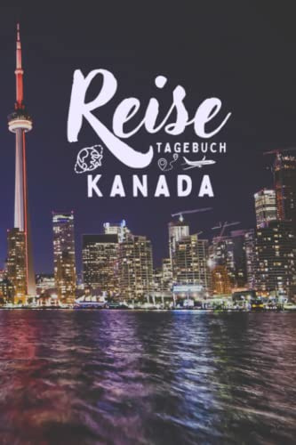 Reisetagebuch Kanada: Reisebuch mit vorgedruckten Seiten zum Ausfüllen - Perfekte Erinnerung an den Sommerurlaub mit der Familie