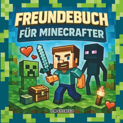 Freundebuch für Minecrafter: Freundschaftsbuch mit viel Platz für Erinnerungen: zum Ausfüllen, Ankreuzen, Ausmalen und Gestalten mit Fotos ab 6 Jahren (Coole Welt für echte Minecrafter)