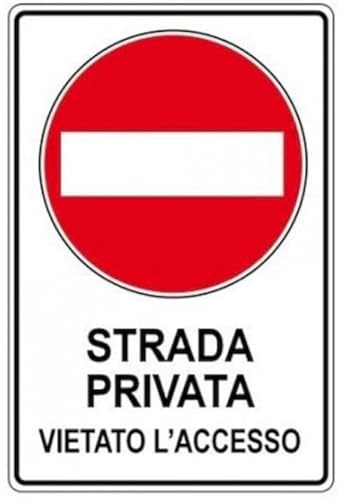 NEW CARTELLO SEGNALETICO - strada privata vietato l'accesso - Adesivo Extra Resistente, Pannello in Forex, Pannello In Alluminio (Pannello in Alluminio 30x42 cm)