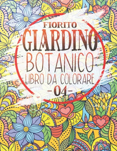 Fiorito Giardino Botanico: Libro da Colorare 04: Bellissime rose in fiore, piante grasse, mazzi di fiori, motivi e decorazioni di mandala | Fiori e ... rilassanti Disegni da colorare per anziani