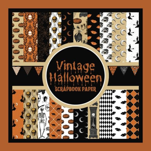 Vintage Halloween Scrapbook Paper: Antique Gothic Halloween Ephemera Craft Paper Pad For Scrapbooking, Mixed Media, Decoupage, Junk Journals & Paper Crafts; 8.5x8.5