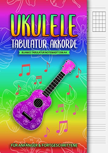 Ukulele Tabulatur Akkorde Notenheft: Blanko Tabulatur Notenheft 110 Seiten DIN A4 - Ukulele Akkorde und Tabs Buch Mit Ukulele Akkorden, Motiv: Bunt Hawaii Ukulele