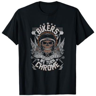 Bikers Don't Go Grey They Turn, moto de motard chromée pour homme T-Shirt
