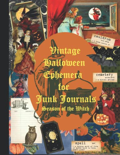 VINTAGE HALLOWEEN EPHEMERA FOR JUNK JOURNALS: Season of the Witch: A Collection of Vintage Witch Ephemera To Cut Out for Scrapbooks, Junk Journals and ... | HALLOWEEN EPHEMERA FOR SCRAPBOOKING