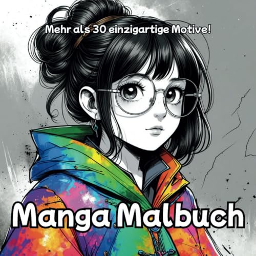 Manga Malbuch: Japanische Anime- und Manga-Motive zum Ausmalen – Für Teenager, Jugendliche und Erwachsene, die kreative Entspannung lieben