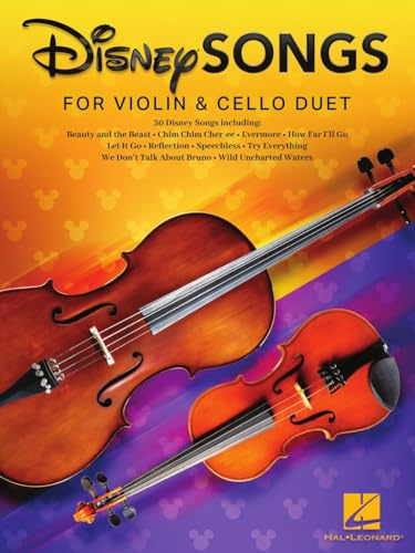 Disney Songs for Violin and Cello Duet | 30 Disney Filmklassiker für Violine und Cello | Duette für Anfänger junge Musiker Ensembles Unterricht & gemeinsames Musizieren mit Filmsongs