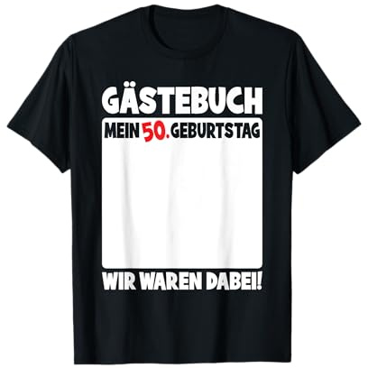 50. Geburtstag 50 Jahre Alt Lustiges Gästebuch Frauen Männer T-Shirt