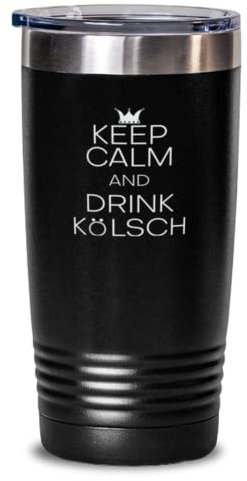 Vaso aislado de acero inoxidable de 20 onzas con texto en inglés Keep Calm & Drink Kolsch