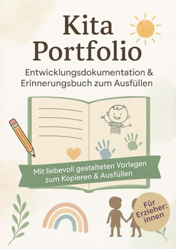 Kita Portfolio: Entwicklungsdokumentation & Erinnerungsbuch zum Ausfüllen