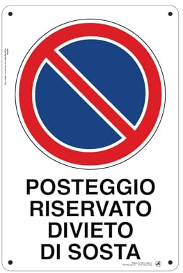 Cartello Segnaletico Posteggio riservato divieto di sosta Alluminio Premium 20x30 cm – Made in Italy, Resistente Esterno, Stampa HD, Installazione Facile, Conforme Normative