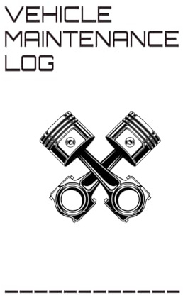 VEHICLE MAINTENANCE LOG