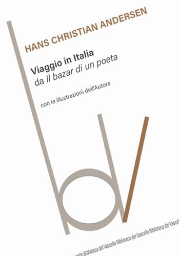 Viaggio in Italia da «Il bazar di un poeta» (Biblioteca del vascello)