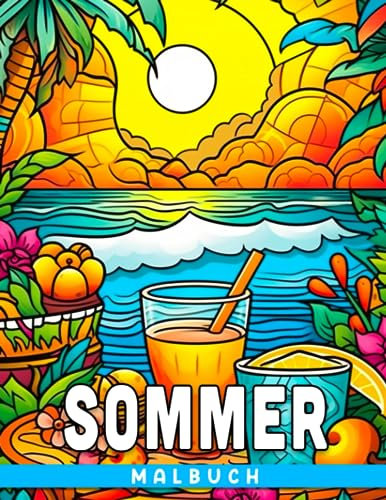 Sommer-Malbuch: Entspannen Sie sich und haben Sie Spaß mit sommerlichen Geschenken für Kinder, die 50 Illustrationen und Symbole von Sommerstimmungen und Aktivitäten enthalten.