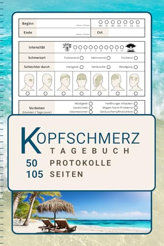 Kopfschmerz und Migräne Tagebuch »Karibik«: 50 umfangreiche Protokolle für Akutphase und Ursachenfindung, inklusive Kopfschmerzkalender und Medikamentenplan