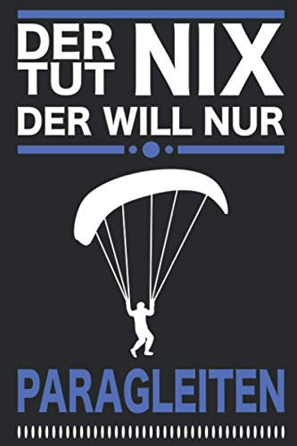 Paragleiten Gleitschirmfliegen Paragliding Gleitsegeln Pilot Notizbuch