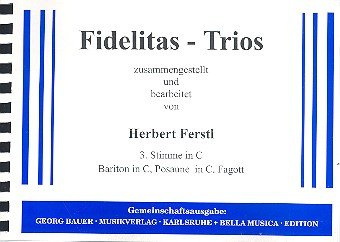 Fidelitas-Trios: für Bläser-Ensemble 3. Stimme in C (Bariton/Posaune/Fagott)