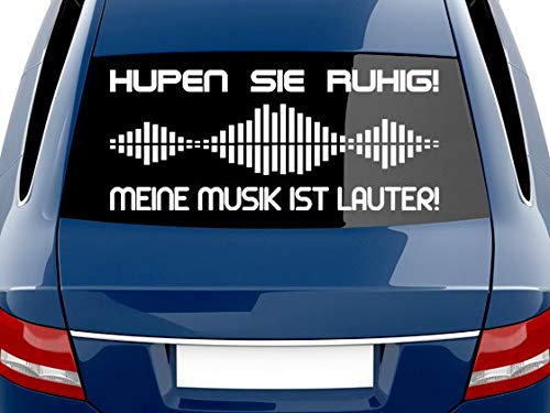 Autoaufkleber lustig, Hupen sie ruhig - meine Musik ist lauter, Sprüche Heckscheiben Aufkleber / 70x30cm / 010 weiß