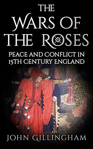 The Wars of the Roses: Peace and Conflict in 15th Century England (English Edition)