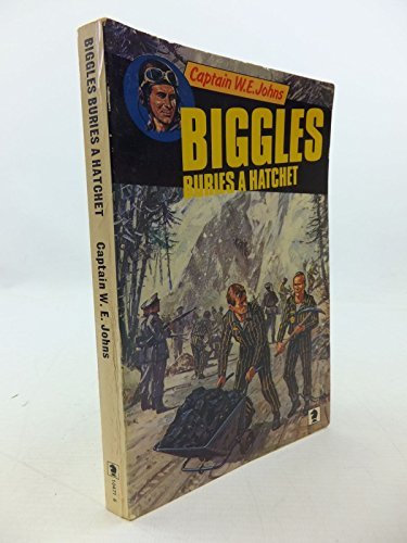 Biggles Buries A Hatchet (Knight paperback) by Johns, W. E. (January 1, 1969) Paperback