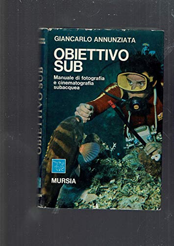 Obiettivo sub manuale di fotografia e cinematografia subacquea