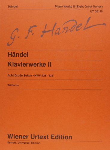 Klavierwerke II - Acht große Suiten - HWV 426-433
