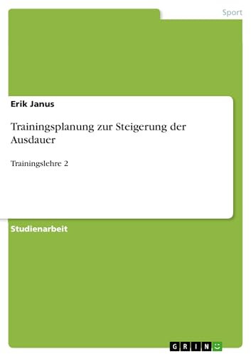 Trainingsplanung zur Steigerung der Ausdauer: Trainingslehre 2