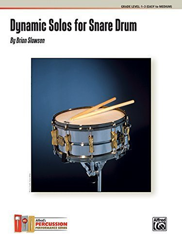 Dynamic Solos for Snare Drum by Slawson, Brian (2011) Paperback