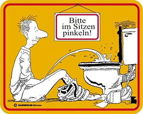 RAHMENLOS Original Blechschild für die blitzsaubere Toilette: Bitte im Sitzen pinkeln!