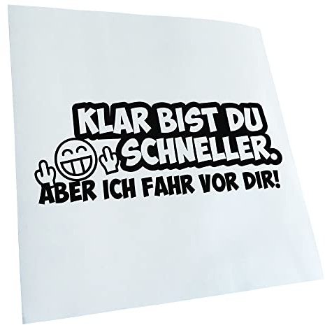 Kiwistar - Autoaufkleber - Schwarz - 20x8cm Klar bist du schneller... - Heckscheibe Auto Aufkleber wetterfest für Kfz LKW Mofa Truck - Sticker außen selbstklebend Tuning Zubehör für Fenster Fahrzeug