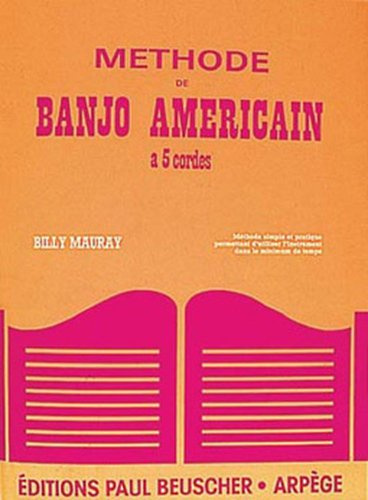 Methode de banjo americain a 5 cordes --- banjo