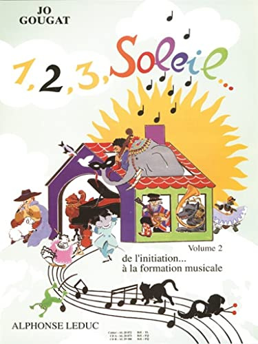 1 2 3 Solfège Volume 2 Jo Gougat | Cahier Formation Musicale Enfants Débutants | Livre Théorie Musicale Chant | Exercices Progressifs Lecture Rythme | Pratique Maison Cours Professeurs Alphonse Leduc