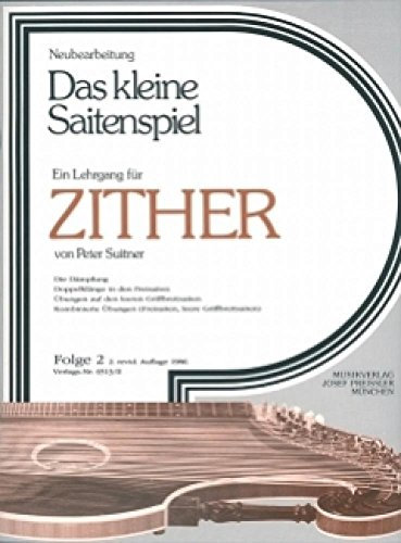 Das kleine Saitenspiel, Folge 2: Ein Lehrgang für Zither