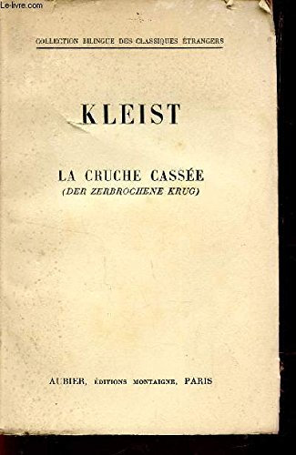 LA CRUCHE CASSEE / COLLECTION BIBLIGUE DES CLASSIQUES ETRANGERS.