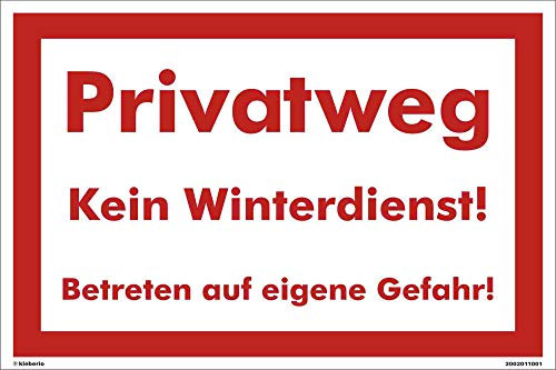 Kleberio® Warn Schild 30 x 20 cm - Privatweg Kein Winterdienst! Betreten auf eigene Gefahr - stabile Aluminiumverbundplatte