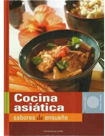 Cocina Asiatica. Sabores de ensueño