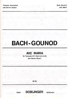 Verlag Doblinger AVE Maria - arrangiert für Trompete - Klavier [Noten/Sheetmusic] Komponist: BACH Johann Sebastian + GOUNOD Charles