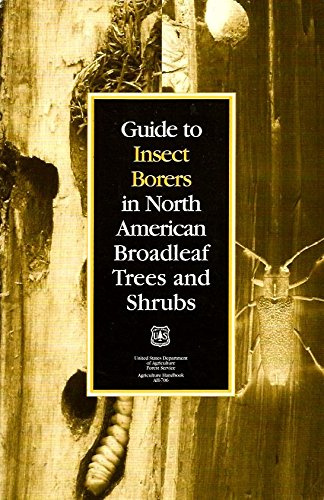 Guide to Insect Borers in North American Broadleaf Trees and Shrubs