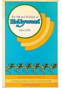 The Wit and Wisdom of Hollywood: From the Squaw Man to the Hatchet Man