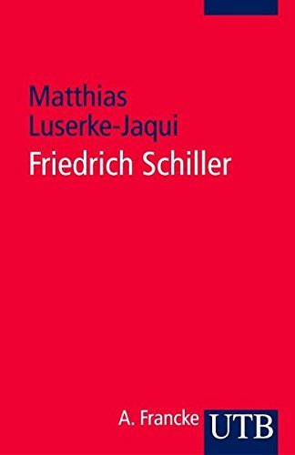 Friedrich Schiller by Matthias Luserke-Jaqui (2005-04-06)