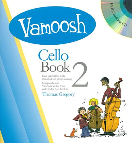 Vamoosh - Cello Book 2 | Beginner to Intermediate Cello Sheet Music Book for Students and Teachers | Fun Progressive Pieces with Backing CD, Group Learning Material and Technique Building Exercises