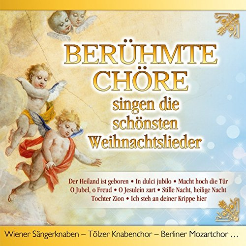 Berühmte Chöre singen die schönsten Weihnachtslieder; Weihnacht; Weihnachten; Wiener Sängerknaben; Tölzer Knabenchor; Berliner Mozartchor; Doppelsextett Velden Kärnten; Wiltener Sängerknaben; Innsbrucker Capellknaben; Trientiner Bergsteigerchor;