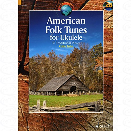 American folk tunes - arrangiert für Ukulele - mit Tabulator - mit CD [Noten/Sheetmusic] aus der Reihe: Schott World Music